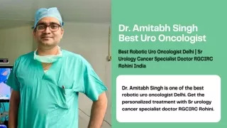 Best cancer doctor in Delhi Dr Amitabh Singh