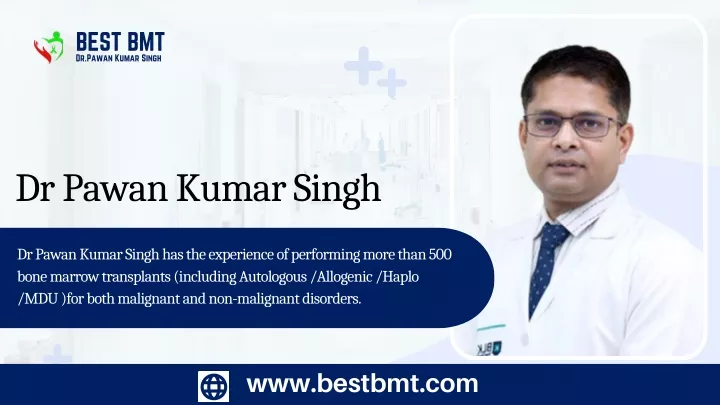 best bmt dr pawan kumar singh