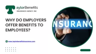Why do employers offer benefits to employees