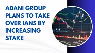 Adani Group Plans to Take Over IANS by Increasing Stake
