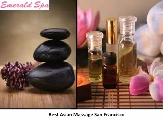 Best Asian Massage San Francisco - Emerald Spa