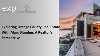 Navigating The Orange County Housing Market: Insights From Realtor Marc Blunden