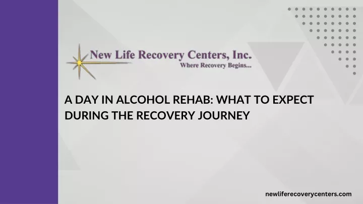 a day in alcohol rehab what to expect during