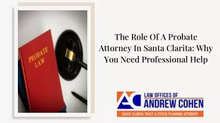 The Role Of A Probate Attorney In Santa Clarita_ Why You Need Professional Help