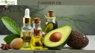 Exploring the Benefits of Carrier Oils from Aromaaz Oils