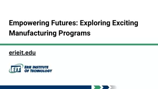 Empowering Futures Exploring Exciting Manufacturing Programs