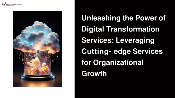 unleashing the power of digital transformation