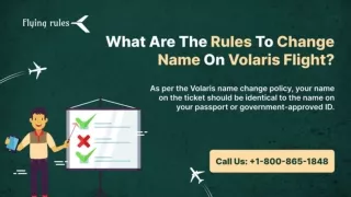 What Are The Rules To Change Name On Volaris Flight?