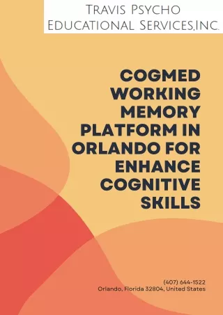 Cogmed Working Memory Platform in Orlando For Enhance Cognitive Skills