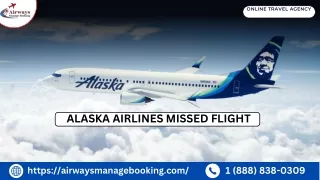 What Should I Do If Miss My Alaska Airlines Flight?
