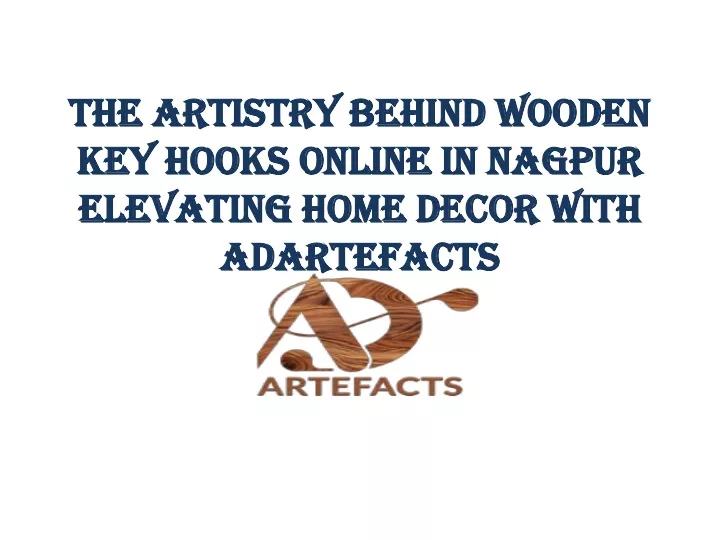 the artistry behind wooden the artistry behind