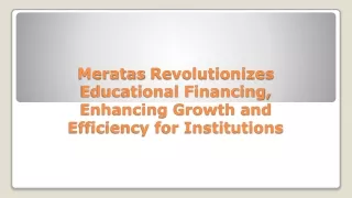 Meratas Revolutionizes Educational Financing, Enhancing Growth and Efficiency for Institutions