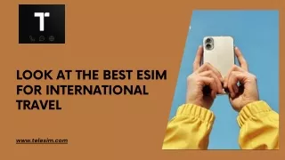 Look at the best Esim For International Travel