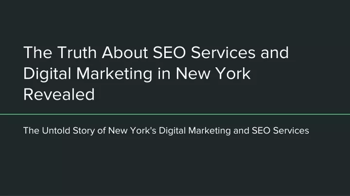the truth about seo services and digital marketing in new york revealed