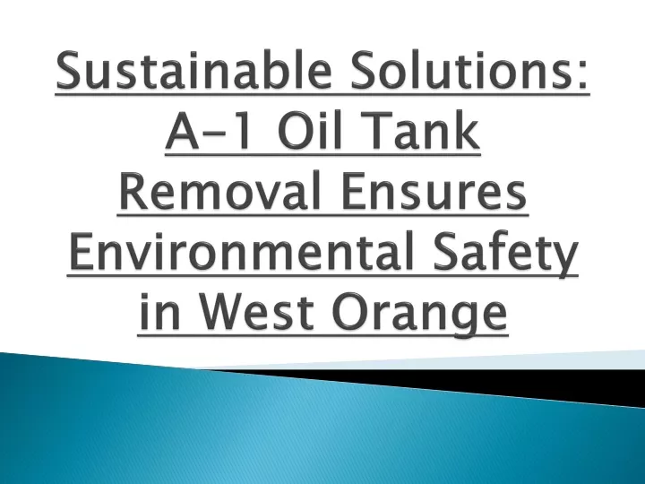 sustainable solutions a 1 oil tank removal ensures environmental safety in west orange