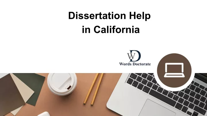 dissertation help in california