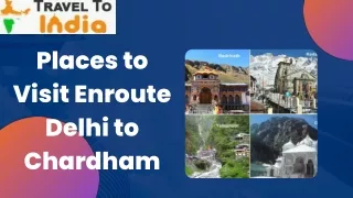 Places to Visit Enroute Delhi to Chardham