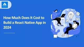 How Much Does It Cost to Build a React Native App in 2024