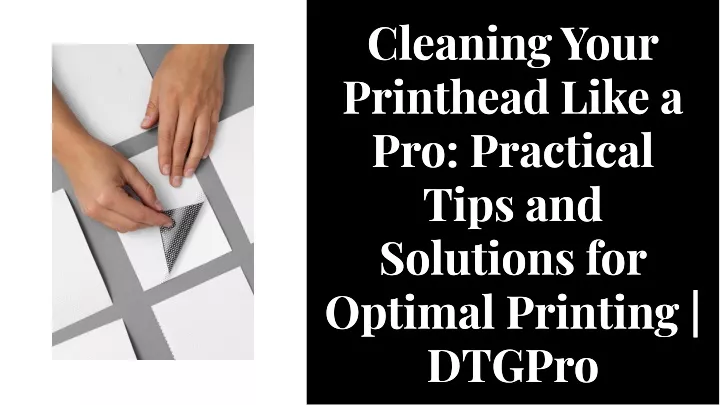 cleaning your printhead like a pro practical tips