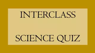 INTERCLASS SCI QUIZ