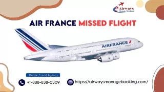 Everything you Need to Know About Air France Missed Flight Policy