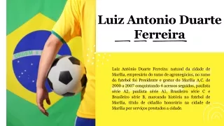 Ascensão do Futebol no Brasil com Luiz Antonio Duarte Ferreira Polícia Federal