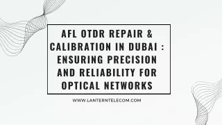 AFL OTDR Repair & Calibration in Dubai