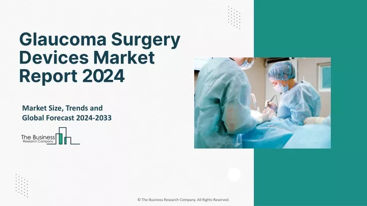 glaucoma surgery devices market report 2024