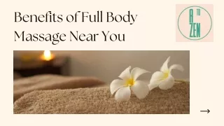 Discover The Benefits of Full Body Massage Near You