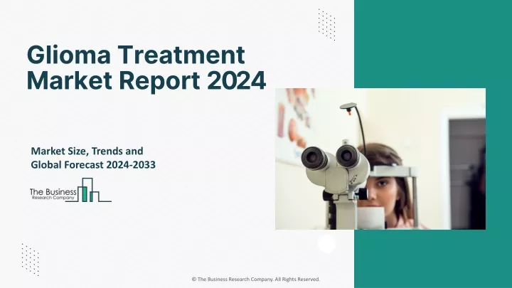 glioma treatment market report 2024