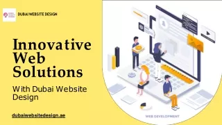 Innovative Web Solutions With Dubai Website Design