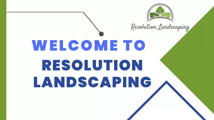 welcome to resolution landscaping
