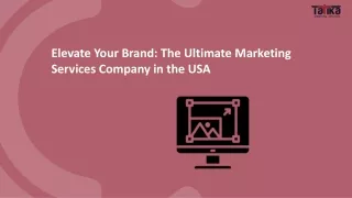 Elevate Your Brand The Ultimate Marketing Services Company in the USA