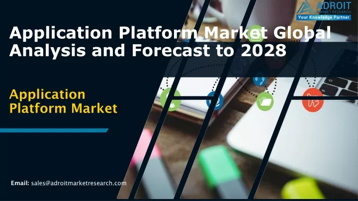 application platform market global analysis and forecast to 2028