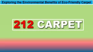 Exploring the Environmental Benefits of Eco-Friendly Carpet