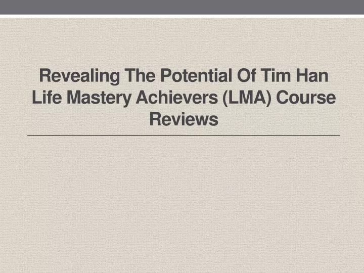 revealing the potential of tim han life mastery achievers lma course reviews
