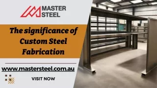 The significance of Custom Steel Fabrication - Master Steel