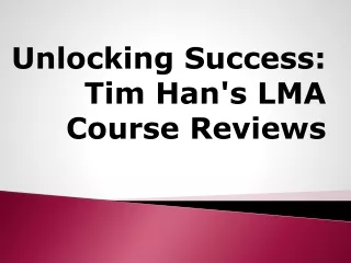 Tim Han LMA Course Reviews Revealed