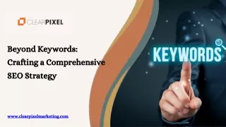 Beyond Keywords Crafting a Comprehensive SEO Strategy