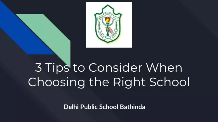 3 tips to consider when choosing the right school