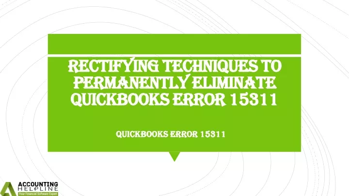 rectifying techniques to permanently eliminate quickbooks error 15311