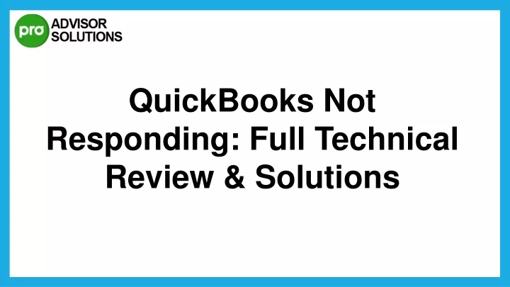 quickbooks not responding full technical review