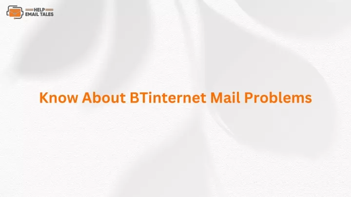 know about btinternet mail problems