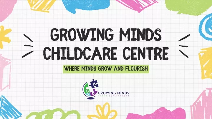 growing minds childcare centre where minds grow