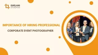 Importance of Hiring Professional Corporate Event Photographer