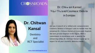 Dr. Chitwan Kansal Your Trusted Cosmetic Dentist in Sonipat