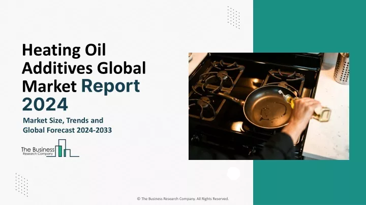 heating oil additives global market report 2024