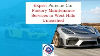 Expert Porsche Car Factory Maintenance Services in West Hills Unleashed