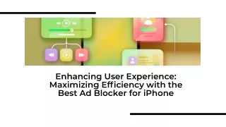 Maximizing Efﬁciency with the Best Ad Blocker for iPhone