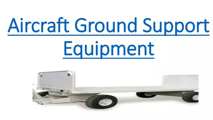 aircraft ground support equipment